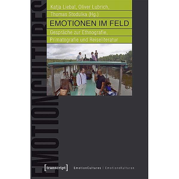 Emotionen im Feld / EmotionsKulturen / EmotionCultures Bd.5