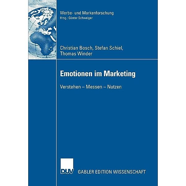 Emotionen im Marketing / Werbe- und Markenforschung, Christian Bosch, Stefan Schiel, Thomas Winder