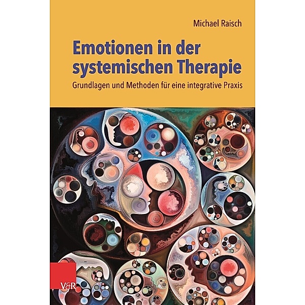 Emotionen in der systemischen Therapie, Michael Raisch