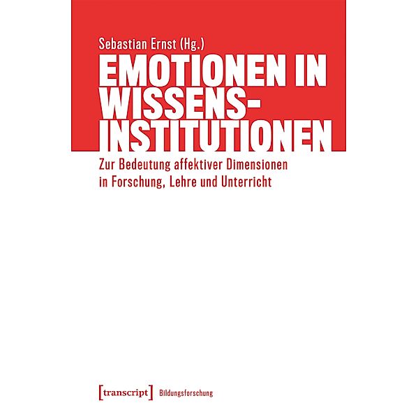 Emotionen in Wissensinstitutionen / Bildungsforschung Bd.8