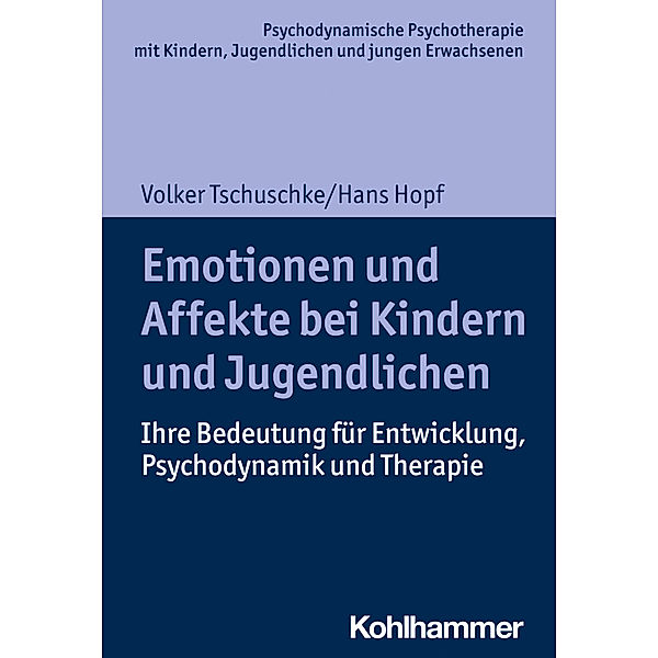 Emotionen und Affekte bei Kindern und Jugendlichen, Volker Tschuschke, Hans Hopf