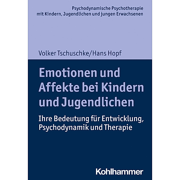 Emotionen und Affekte bei Kindern und Jugendlichen, Volker Tschuschke, Hans Hopf