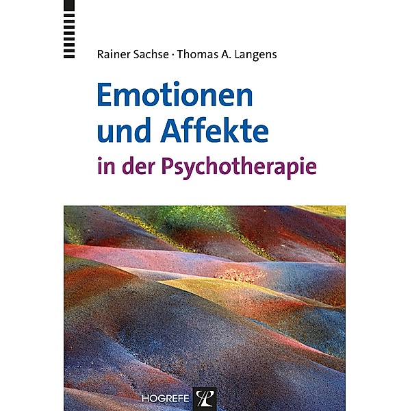 Emotionen und Affekte in der Psychotherapie, Thomas A. Langens, Rainer Sachse
