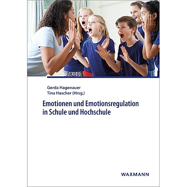 Emotionen und Emotionsregulation in Schule und Hochschule