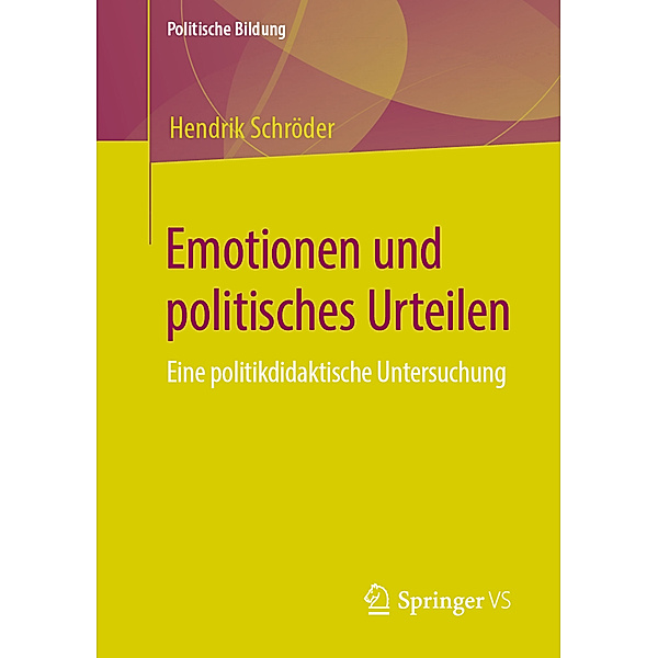 Emotionen und politisches Urteilen, Hendrik Schröder