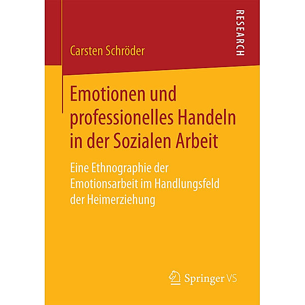 Emotionen und professionelles Handeln in der Sozialen Arbeit, Carsten Schröder