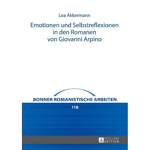Emotionen und Selbstreflexionen in den Romanen von Giovanni Arpino, Akkermann Lea Akkermann