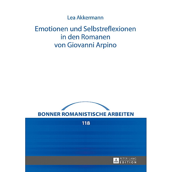 Emotionen und Selbstreflexionen in den Romanen von Giovanni Arpino, Lea Akkermann