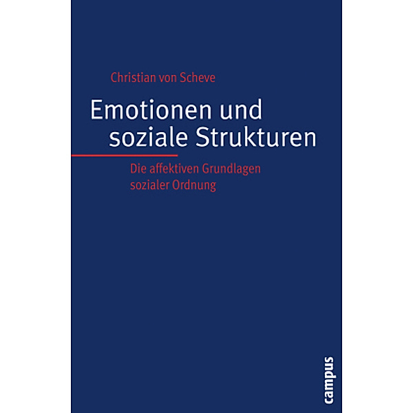 Emotionen und soziale Strukturen, Christian von Scheve