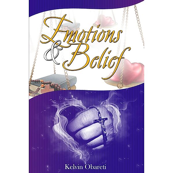 Emotions and Belief, Kelvin Obareti