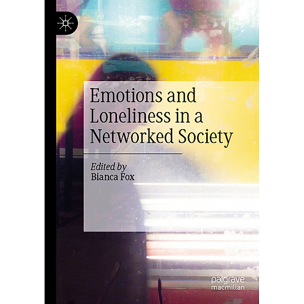 Emotions and Loneliness in a Networked Society