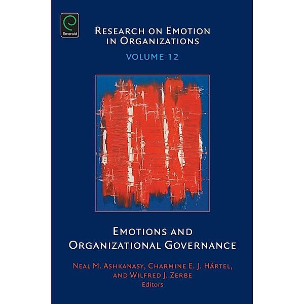 Emotions and Organizational Governance / Research on Emotion in Organizations