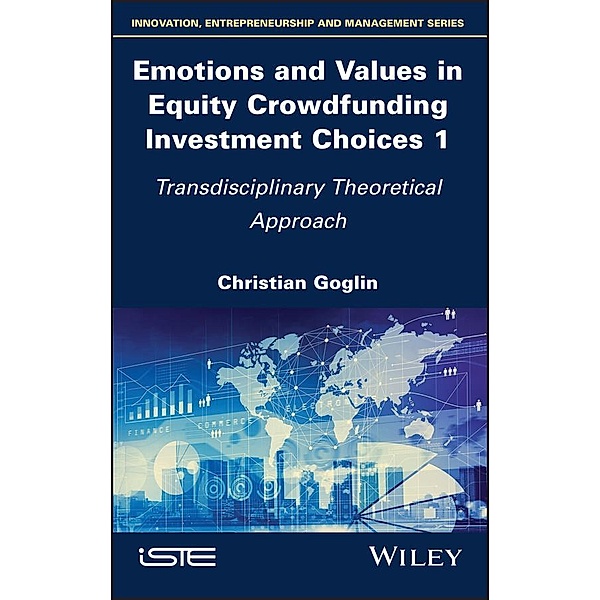 Emotions and Values in Equity Crowdfunding Investment Choices 1, Christian Goglin
