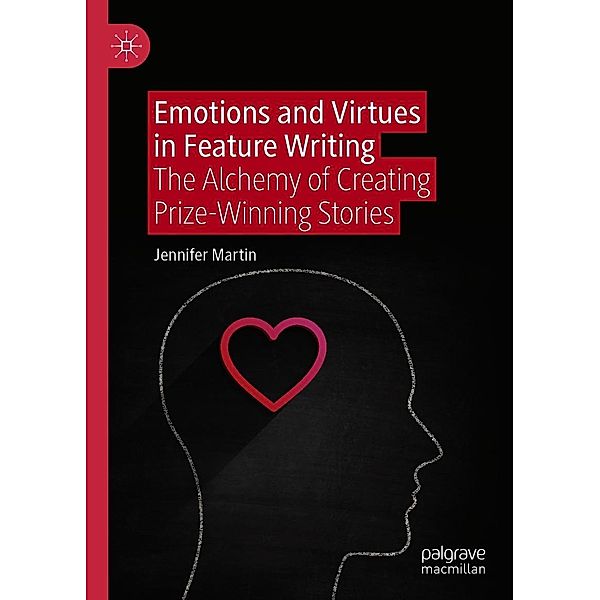 Emotions and Virtues in Feature Writing / Progress in Mathematics, Jennifer Martin