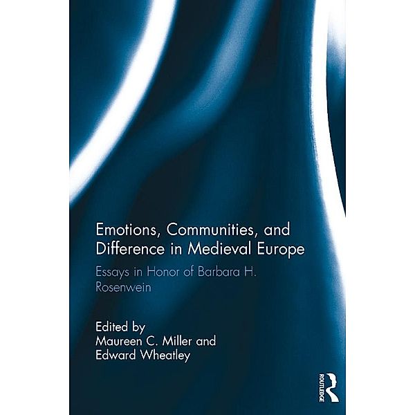 Emotions, Communities, and Difference in Medieval Europe