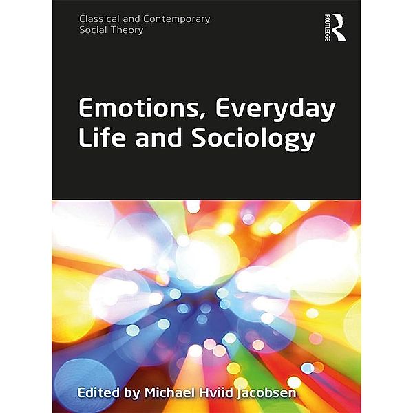 Emotions, Everyday Life and Sociology