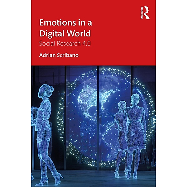 Emotions in a Digital World, Adrian Scribano