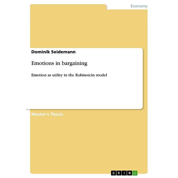 Emotions in bargaining, Dominik Seidemann