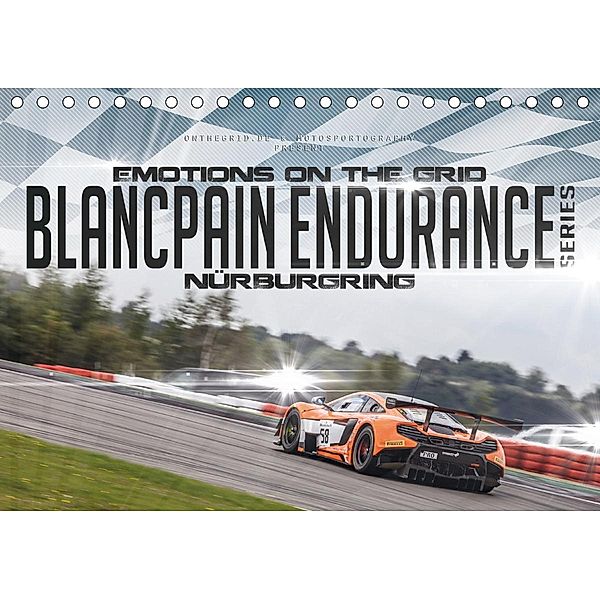 EMOTIONS ON THE GRID - Blancpain Endurance Series Nürburgring (Tischkalender 2020 DIN A5 quer), Christian Schick