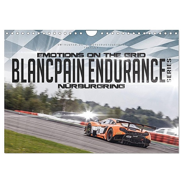 EMOTIONS ON THE GRID - Blancpain Endurance Series Nürburgring (Wandkalender 2024 DIN A4 quer), CALVENDO Monatskalender, Christian Schick