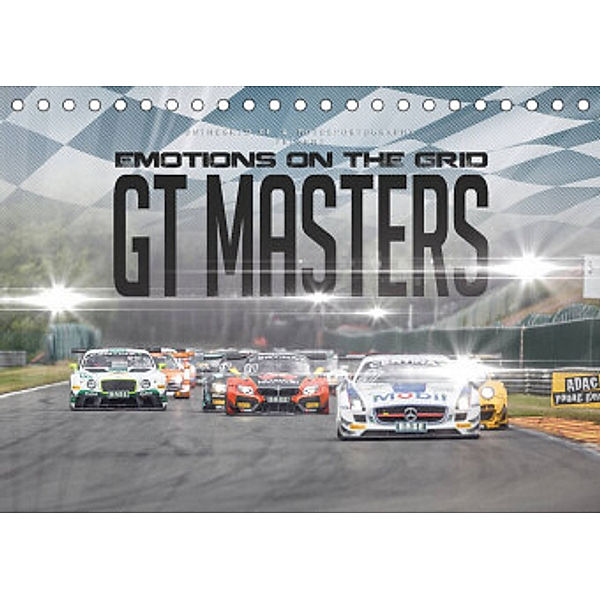 EMOTIONS ON THE GRID - GT Masters (Tischkalender 2022 DIN A5 quer), Christian Schick