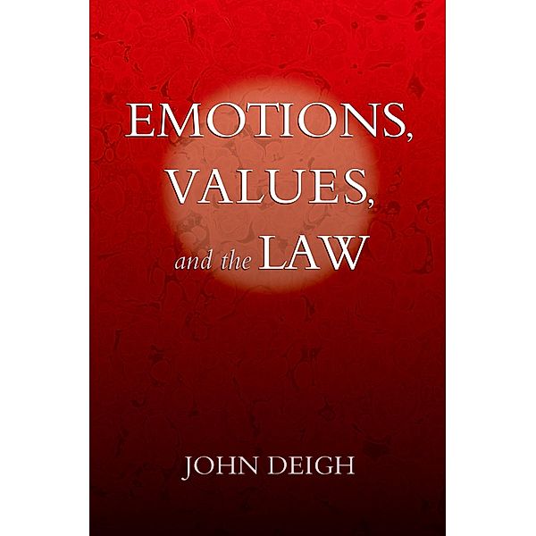 Emotions, Values, and the Law, John Deigh