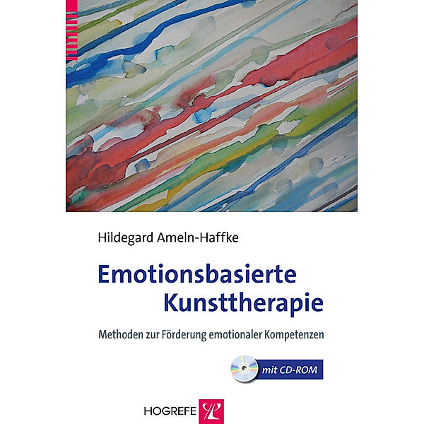Emotionsbasierte Kunsttherapie, m. CD-ROM, Hildegard Ameln-Haffke