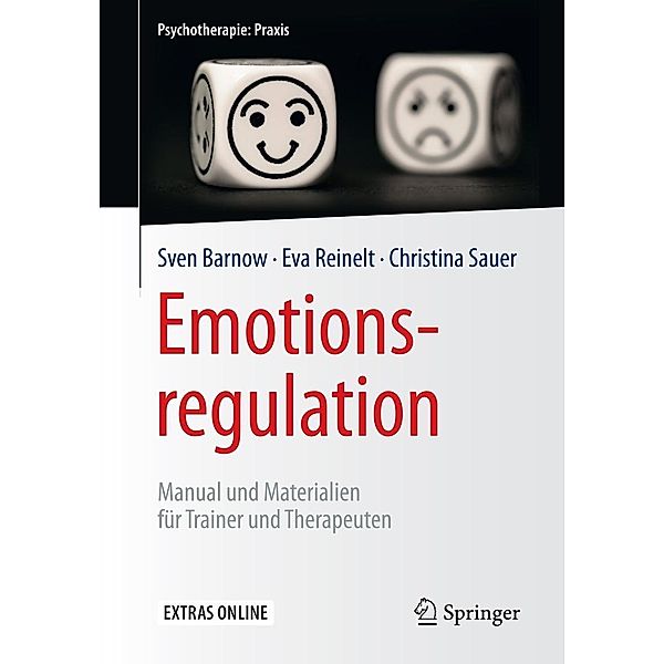 Emotionsregulation / Psychotherapie: Praxis, Sven Barnow, Eva Reinelt, Christina Sauer