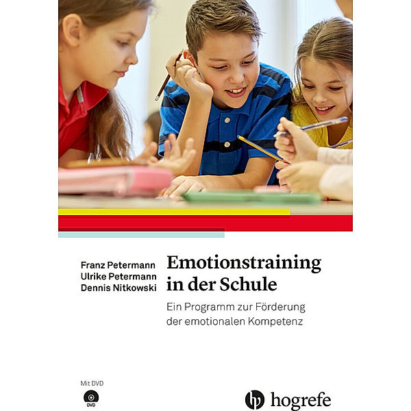 Emotionstraining in der Schule, m. 1 DVD-ROM, Franz Petermann, Ulrike Petermann, Dennis Nitkowski