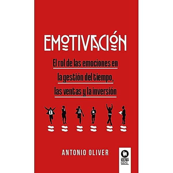 Emotivación / Inteligencia emocional, Antonio Oliver Silvestre