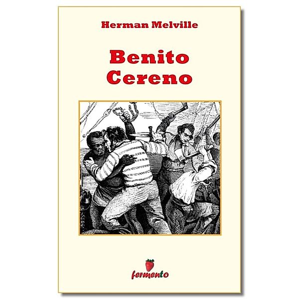 Emozioni senza tempo: Benito Cereno, Herman Melville