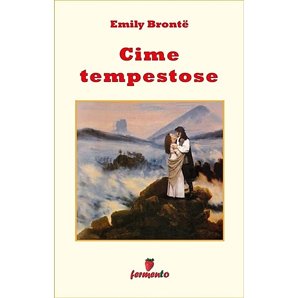 Emozioni senza tempo: Cime tempestose, Emily Brontë
