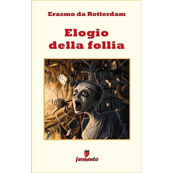 Emozioni senza tempo: Elogio della Follia, Erasmo da Rotterdam