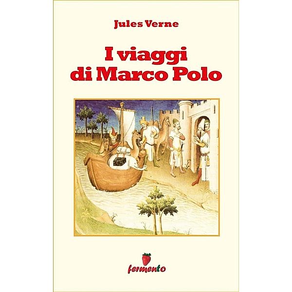 Emozioni senza tempo: I viaggi di Marco Polo, Jules Verne