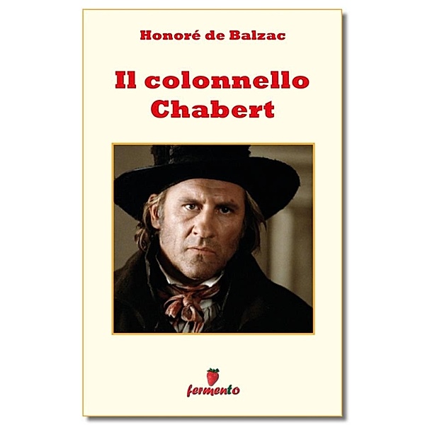 Emozioni senza tempo: Il colonnello Chabert, Honoré de Balzac