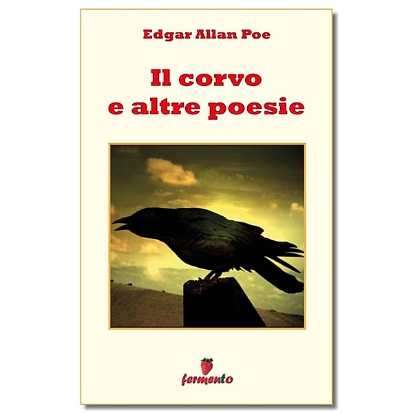 Emozioni senza tempo: Il corvo e altre poesie, Edgar Allan Poe