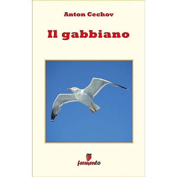 Emozioni senza tempo: Il gabbiano, Anton Cechov