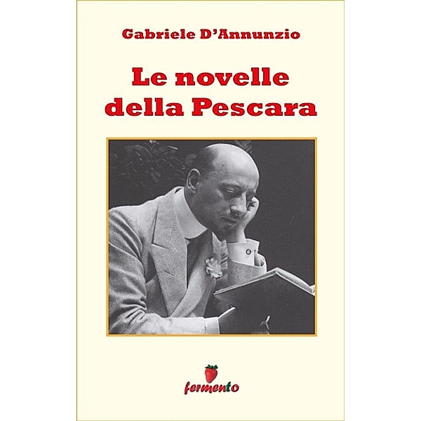 Emozioni senza tempo: Le novelle della Pescara, Gabriele D'Annunzio
