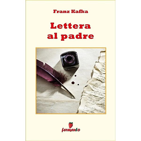 Emozioni senza tempo: Lettera al padre, Franz Kafka