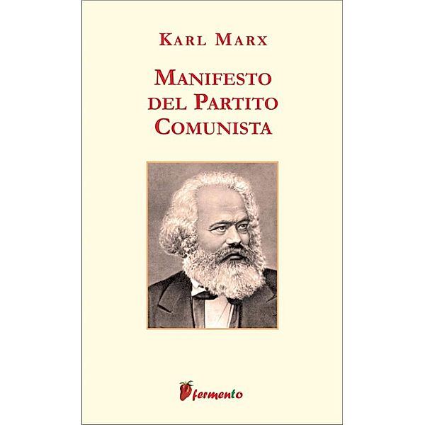Emozioni senza tempo: Manifesto del Partito Comunista, Karl Marx & Friedrich Engels