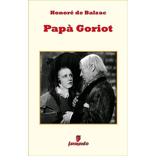 Emozioni senza tempo: Papà Goriot, Honoré de Balzac