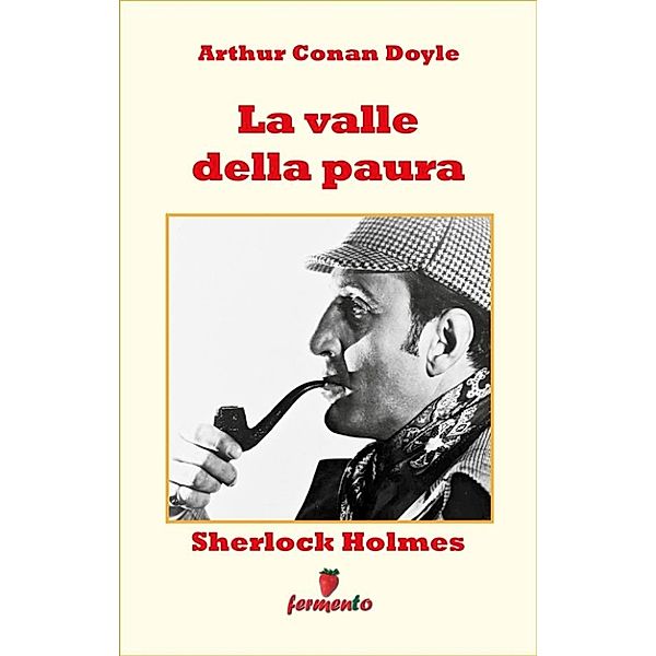 Emozioni senza tempo: Sherlock Holmes: La valle della paura, Arthur Conan Doyle