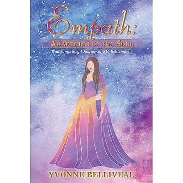 Empath: Awakening of the Soul, Yvonne Belliveau