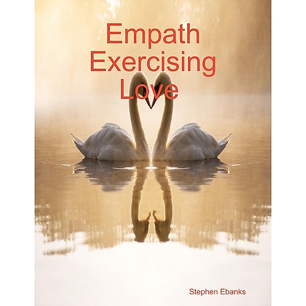 Empath Exercising Love, Stephen Ebanks