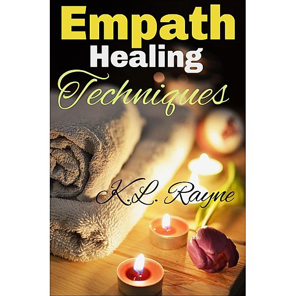 Empath Healing Techniques (Clouds of Rayne, #11) / Clouds of Rayne, K. L. Rayne