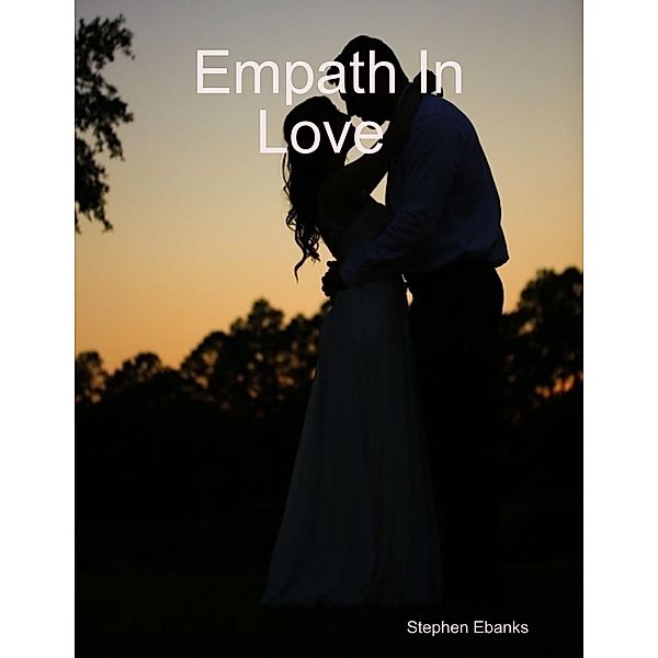 Empath In Love, Stephen Ebanks