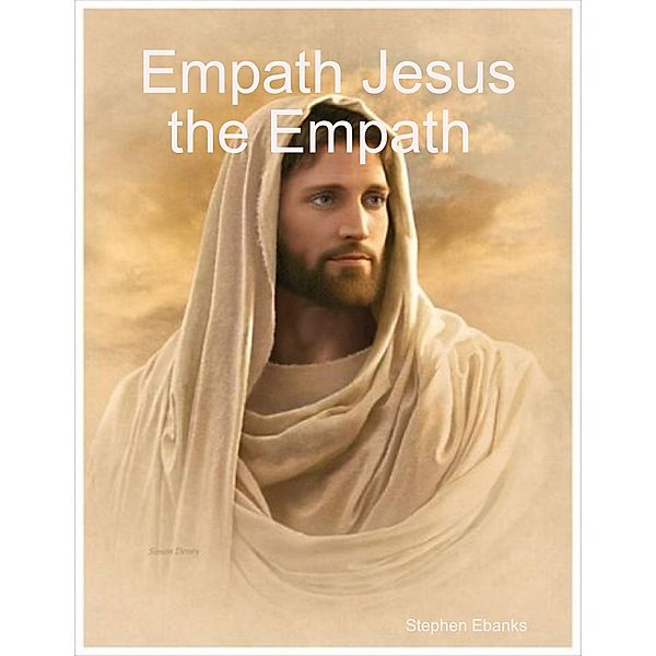 Empath Jesus the Empath, Stephen Ebanks