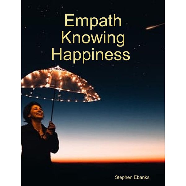 Empath Knowing Happiness, Stephen Ebanks