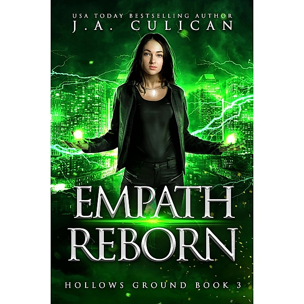 Empath Reborn (Hollows Ground, #3) / Hollows Ground, J. A. Culican