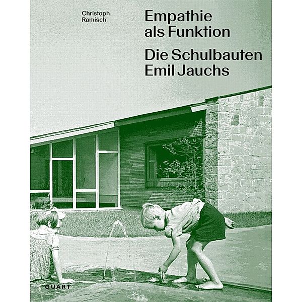 Empathie als Funktion. Die Schulbauten Emil Jauchs, Christoph Ramisch